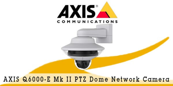 AXIS-Q6000-E-Mk-II-PTZ-Dome-Network-Camera-Dubai